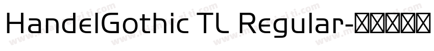 HandelGothic TL Regular字体转换